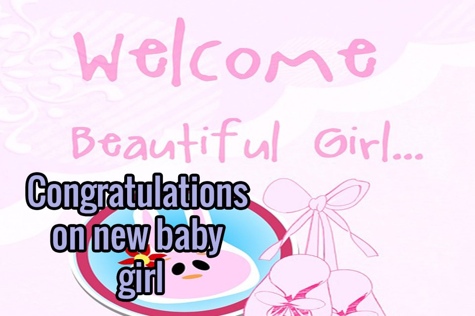 baby congratulations pictures, new baby congratulations images, new baby girl wishes