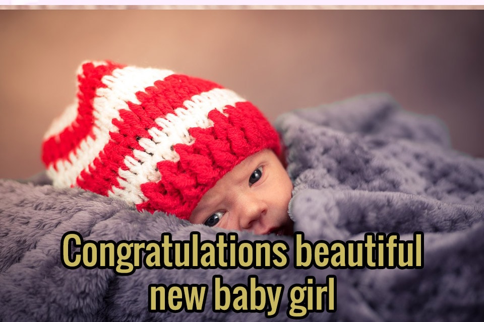 baby congratulations pictures, new baby congratulations images, new baby girl wishes