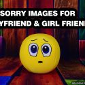 sorry images for bestfriend,girlfriend,boyfriend,lover